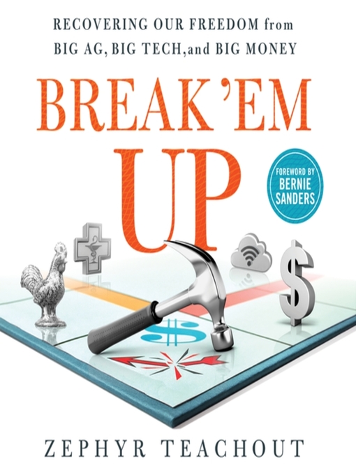 Title details for Break 'Em Up by Zephyr Teachout - Available